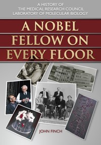A Nobel Fellow on Every Floor - John Finch - E-Book