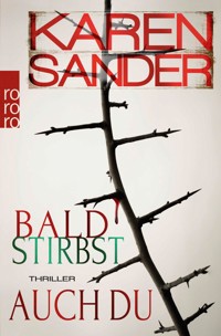 Bald stirbst auch du - Karen Sander - E-Book