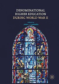 Denominational Higher Education during World War II -  - E-Book