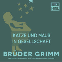 Katze und Maus in Gesellschaft - Brüder Grimm - Hörbuch
