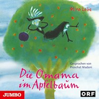 Die Omama im Apfelbaum - Mira Lobe - Hörbuch