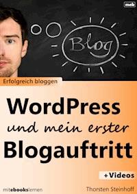 WordPress und mein erster Blogauftritt - Thorsten Steinhoff - E-Book