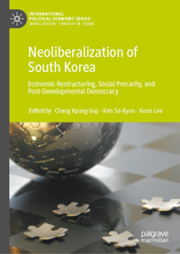 Neoliberalization of South Korea -  - E-Book