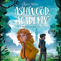 Ashwood Academy – Die Schule der fünf Türme (Ashwood Academy 1) - Karin Müller - Hörbuch