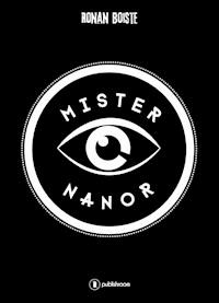 Mister Nanor - Ronan Boiste - E-Book