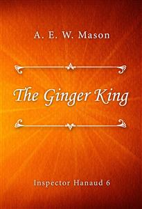 The Ginger King - A. E. W. Mason - E-Book