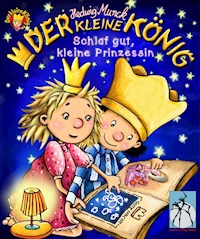Der kleine König - Schlaf gut, kleine Prinzessin - Hedwig Munck - E-Book
