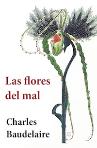 Las Flores del Mal - Charles Baudelaire - E-Book