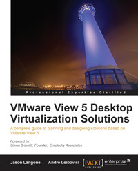 VMware View 5 Desktop Virtualization Solutions - Jason Langone - E-Book
