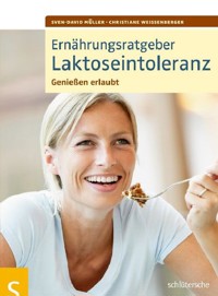 Ernährungsratgeber Laktoseintoleranz - Sven-David Müller - E-Book