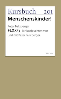 FLXX 3 | Schlussleuchten von und mit Peter Felixberger - Peter Felixberger - kostenlos E-Book
