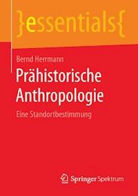 Prähistorische Anthropologie - Bernd Herrmann - E-Book