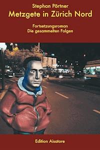 Metzgete in Zürich Nord - Stephan Pörtner - E-Book