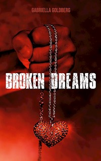 Broken Dreams - Gabriella Goldberg - E-Book