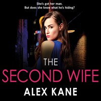 The Second Wife - Alex Kane - Hörbuch
