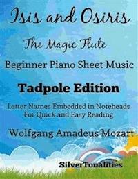 Isis and Osiris the Magic Flute Beginner Piano Sheet Music Tadpole Edition - SilverTonalities - E-Book