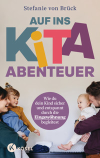 Auf ins Kita-Abenteuer - Stefanie von Brück - E-Book