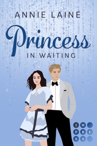 Princess in Waiting (Royally in Love 3) - Annie Laine - E-Book