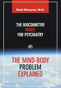 The Mind-Body Problem Explained - Niall McLaren - E-Book