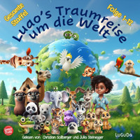 Luao's Traumreise um die Welt - LuGuDa - Hörbuch