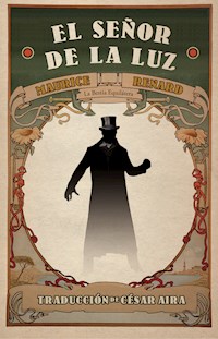 El señor de la luz - Maurice Renard - E-Book