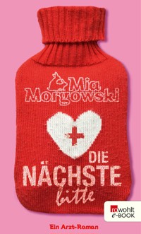 Die Nächste, bitte - Mia Morgowski - E-Book