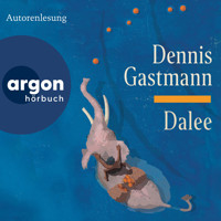 Dalee (Ungekürzte Lesung) - Dennis Gastmann - Hörbuch