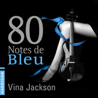80 Notes de bleu - Vina Jackson - Hörbuch