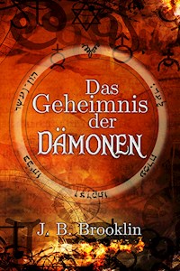 Das Geheimnis der Dämonen - J.B. Brooklin - E-Book