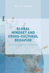 Global Mindset and Cross-Cultural Behavior - Wim den Dekker - E-Book