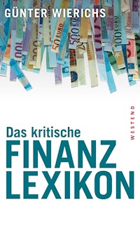 Das kritische Finanzlexikon - Günter Wierichs - E-Book