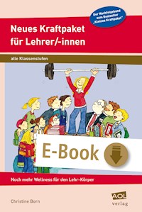 Neues Kraftpaket für Lehrer/-innen - Christine Born - E-Book