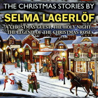 The Christmas Stories by Selma Lagerlöf - Selma  Lagerlöf - Hörbuch