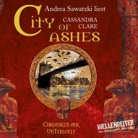 City of Ashes - City of Bones - Chroniken der Unterwelt 2 - Cassandra Clare - Hörbuch