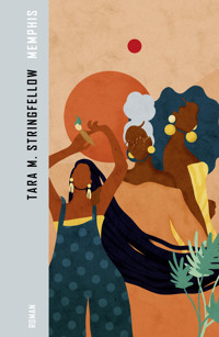 Memphis - Tara M. Stringfellow - E-Book