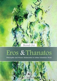 Eros und Thanatos - Bernd Oei - E-Book