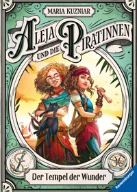 Aleja und die Piratinnen, Band 2 - Der Tempel der Wunder - Maria Kuzniar - E-Book