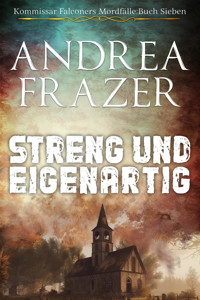 Streng und Eigenartig - Andrea Frazer - E-Book