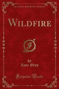 Wildfire - Zane Grey - E-Book