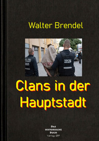 Clans in der Hauptstadt - Walter Brendel - E-Book