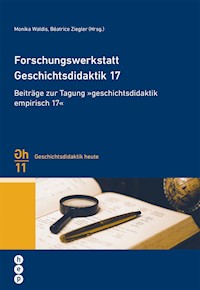 Forschungswerkstatt Geschichtsdidaktik 17 - Monika Waldis - E-Book