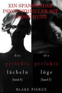 Psychothriller-Paket mit Jessie Hunt: Das perfekte Lächeln (#4) and Die perfekte Lüge (#5) - Blake Pierce - E-Book