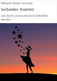 Selbolder Dialektl - Wilhelm Walter Schmidt - E-Book
