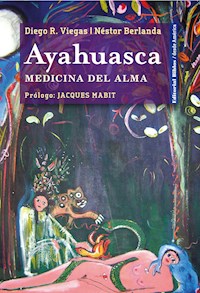 Ayahuasca - Néstor Berlanda - E-Book
