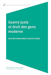 Guerre juste et droit des gens moderne - Thomas Berns - E-Book