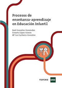 Procesos de enseñanza-aprendizaje en Educación Infantil - Raúl González-Fernández - E-Book