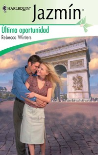 Última oportunidad - Rebecca Winters - E-Book