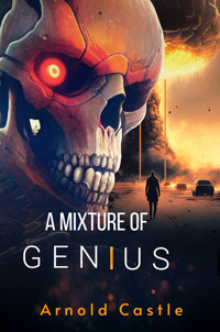 A Mixture of Genius - Arnold Castle - E-Book