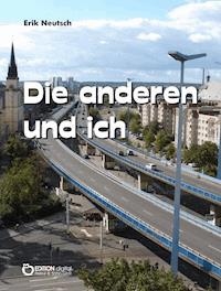 Die anderen und ich - Erik Neutsch - E-Book