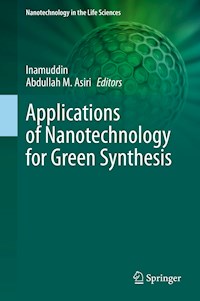 Applications of Nanotechnology for Green Synthesis - - E-Book